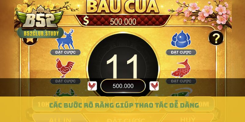 Các bước rõ ràng giúp thao tác dễ dàng