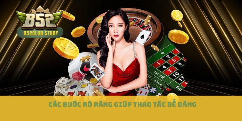 Các bước rõ ràng giúp thao tác dễ dàng