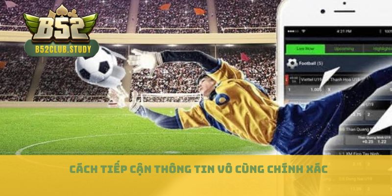 Cách tiếp cận thông tin vô cùng chính xác