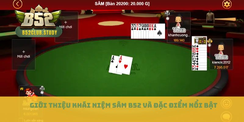 Giới thiệu khái niệm sâm B52 và đặc điểm nổi bật