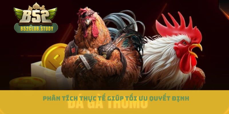 Phân tích thực tế giúp tối ưu quyết định